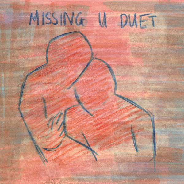 missing u (duet)