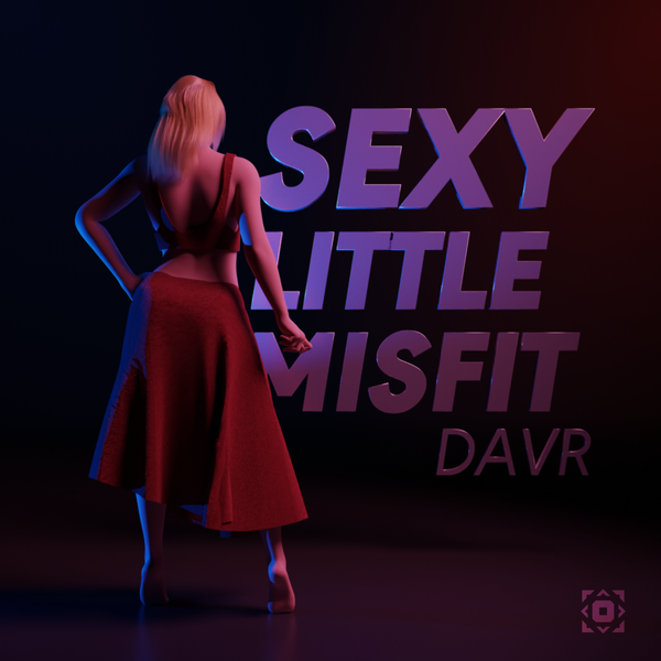 DAVR - Sexy Little Misfit