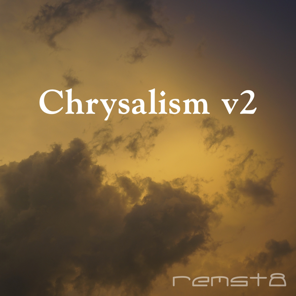 Chrysalism v2