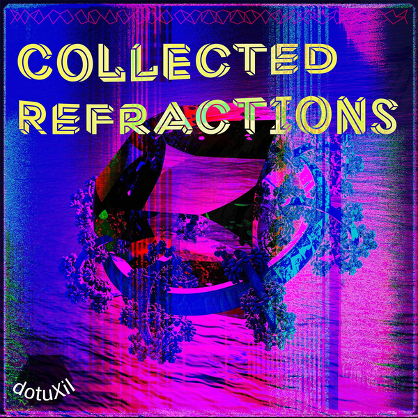 Collected Refractions